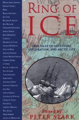 Ring of Ice True Tales of Adventure, Exploration, and Arctic Life  9781592281367 Front Cover