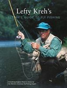 Lefty Kreh's Ultimate Guide to Fly Fishing