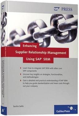 Enhancing Supplier Relationship Management Using SAP SRM Enhancing Supplier Relationship Management Using SAP SRM