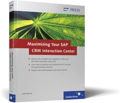 Maximizing Your SAP CRM Interaction Center