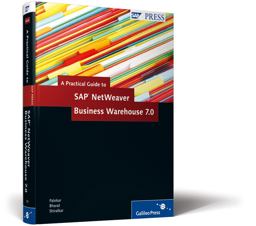 A Practical Guide to SAP NetWeaver Business Warehouse 7.0