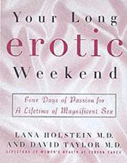 Your Long Erotic Weekend