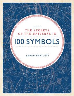 Secrets of the Universe in 100 Symbols  9781592336760 Front Cover