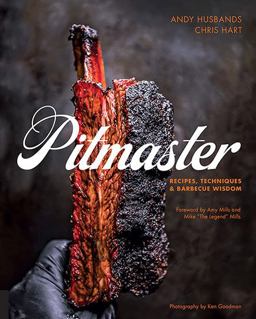 Pitmaster Recipes, Techniques, and Barbecue Wisdom [a Cookbook]  9781592337583 Front Cover
