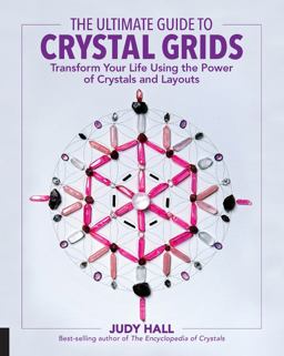 Ultimate Guide to Crystal Grids Transform Your Life Using the Power of Crystals and Layouts  9781592337811 Front Cover