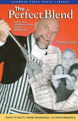 Perfect Blend Seriously Fun Vocal Warm Ups  9781592350940 Front Cover