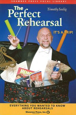 Perfect Rehearsal Everything You Wanted to Know about Rehearsals!  9781592351527 Front Cover
