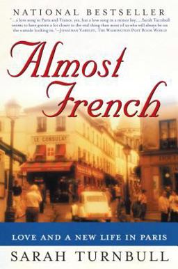 Almost French Love and a New Life in Paris  9781592400829 Front Cover