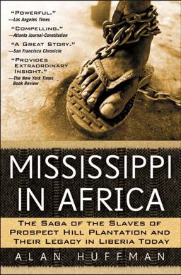 Mississippi in Africa The Saga of the Slaves of Prospect Hill Plantation and Their Legacy in Liberia Today  9781592401000 Front Cover