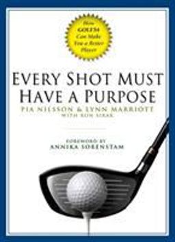 Every Shot Must Have a Purpose How GOLF54 Can Make You a Better Player  9781592401574 Front Cover