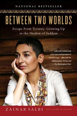 Between Two Worlds Escape from Tyranny: Growing up in the Shadow of Saddam  9781592402441 Front Cover