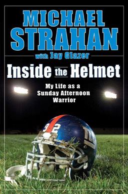 Inside the Helmet Life as a Sunday Afternoon Warrior  9781592402984 Front Cover