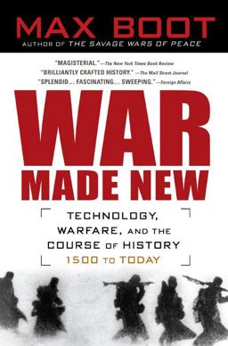 War Made New Technology, Warfare, and the Course of History, 1500 to Today  9781592403158 Front Cover