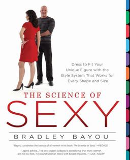 Science of Sexy Dress to Fit Your Unique Figure with the Style System That Works for Every Shape and Size  9781592403363 Front Cover