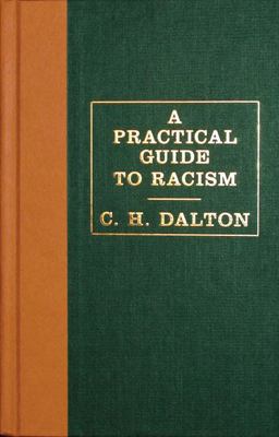 Practical Guide to Racism  9781592403486 Front Cover