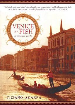 Venice Is a Fish A Sensual Guide  9781592405022 Front Cover