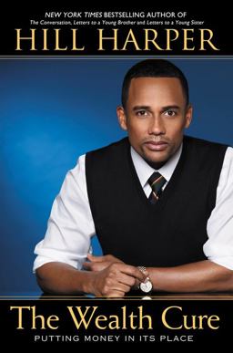 Wealth Cure Putting Money in Its Place  9781592406500 Front Cover