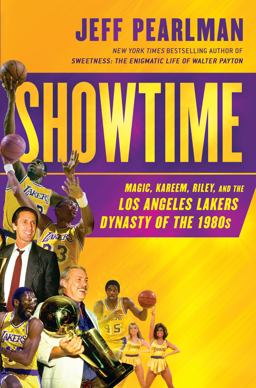 Showtime Magic, Kareem, Riley, and the Los Angeles Lakers Dynasty of the 1980s  9781592407552 Front Cover