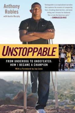 Unstoppable From Underdog to Undefeated: How I Became a Champion  9781592407774 Front Cover