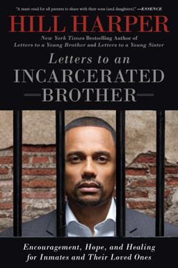 Letters to an Incarcerated Brother Encouragement, Hope, and Healing for Inmates and Their Loved Ones  9781592408719 Front Cover