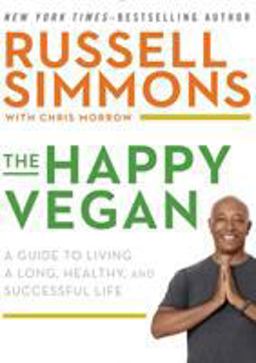 Happy Vegan A Guide to Living a Long, Healthy, and Successful Life  9781592409327 Front Cover