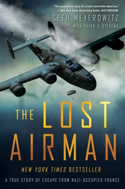 Lost Airman A True Story of Escape from Nazi-Occupied France  9781592409723 Front Cover