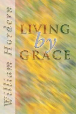 Living by Grace  9781592440634 Front Cover