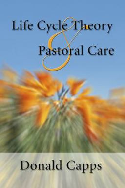 Life Cycle Theory and Pastoral Care  9781592440832 Front Cover
