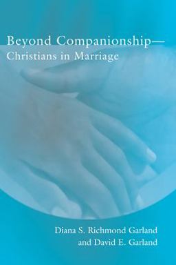 Beyond Companionship Christians in Marriage  9781592441310 Front Cover