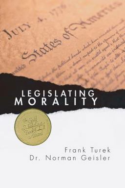 Legislating Morality Is It Wise? Is It Legal? Is It Possible?  9781592441525 Front Cover