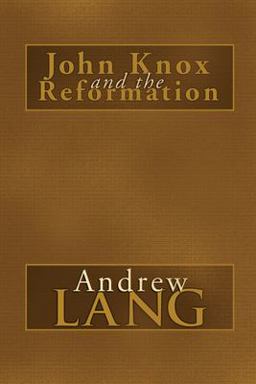 John Knox and the Reformation