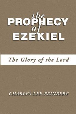 Prophecy of Ezekiel The Glory of the Lord  9781592442706 Front Cover