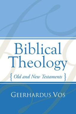 Biblical Theology Old and New Testaments  9781592442911 Front Cover