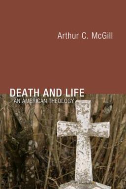 Death and Life An American Theology  9781592443192 Front Cover