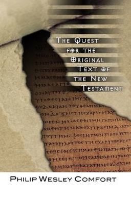 Quest for the Original Text of the New Testament  9781592443208 Front Cover