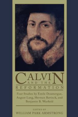 Calvin and the Reformation Calvin and the Reformation