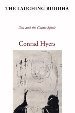 Laughing Buddha Zen and the Comic Spirit  9781592444953 Front Cover