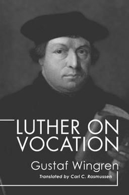 Luther on Vocation  9781592445615 Front Cover