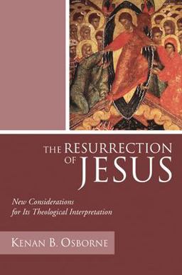 Resurrection of Jesus New Considerations for Its Theological Interpretation  9781592445875 Front Cover