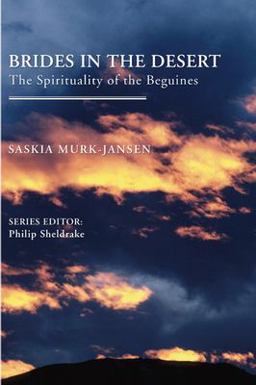 Brides in the Desert The Spirituality of the Beguines  9781592447961 Front Cover