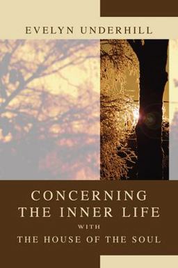 Concerning the Inner Life with the House of the Soul  9781592448081 Front Cover