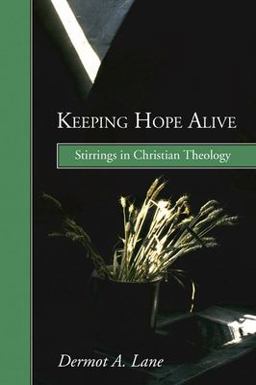 Keeping Hope Alive Stirrings in Christian Theology  9781592449934 Front Cover