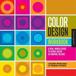 Color Design A Real-World Guide to Using Color in Graphic Design  9781592531929 Front Cover