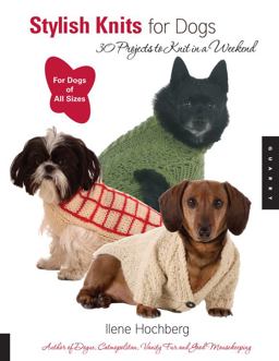 Stylish Knits for Dogs 30 Projects to Knit in a Weekend  9781592532148 Front Cover