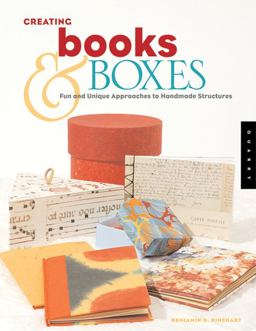 Creating Books and Boxes Fun and Unique Approaches to Handmade Structures  9781592532919 Front Cover
