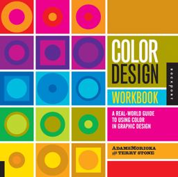 Color Design Workbook A Real World Guide to Using Color in Graphic Design  9781592534333 Front Cover