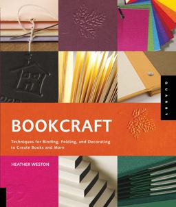 Bookcraft Techniques for Binding, Folding, and Decorating to Create Books and More  9781592534555 Front Cover
