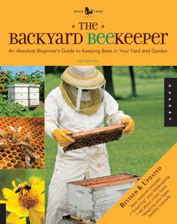 Backyard Beekeeper An Absolute Beginner's Guide to Keeping Bees in Your Yard and Garden  9781592536078 Front Cover