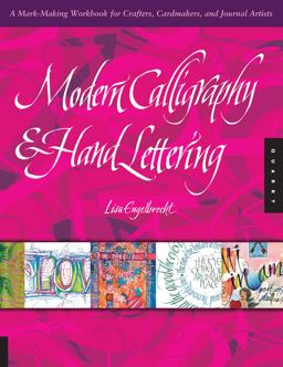 Modern Calligraphy and Hand Lettering A Mark-Making Workbook for Crafters, Cardmakers, and Journal Artists  9781592536443 Front Cover