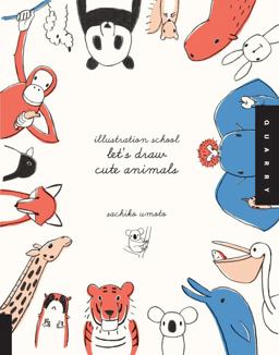 Illustration School: Let's Draw Cute Animals  9781592536450 Front Cover
